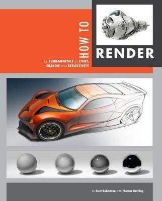 How to Render: The Fundamentals of Light, Shadow and Reflectivity | 0:e upplagan