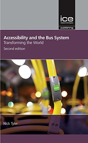 Accessibility and the Bus System: Concepts to practice: 2nd edition