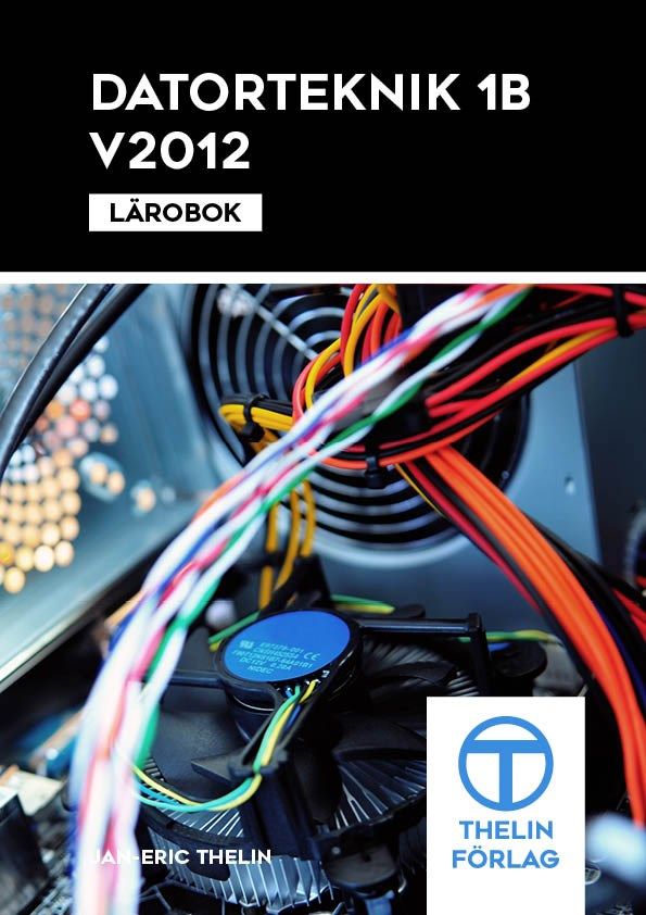 Datorteknik 1B V2012 - Lärobok | 2:a upplagan