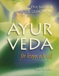 Ayurveda : för kropp och själ | 1:a upplagan