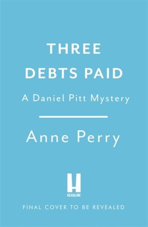 Three Debts Paid (Daniel Pitt Mystery 5)