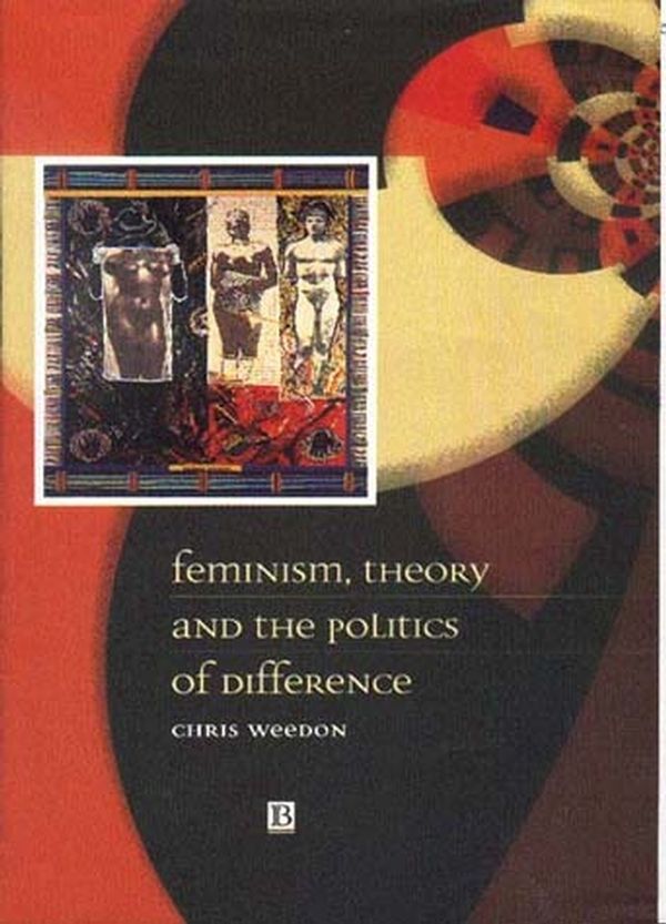 Feminism, Theory and the Politics of Difference | 0:e upplagan
