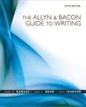 Allyn & Bacon Guide to Writing, The | 5:e upplagan