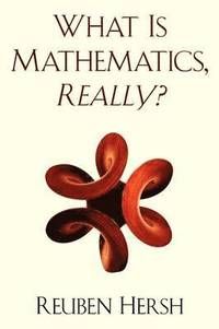 What Is Mathematics, Really? | 0:e upplagan