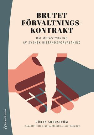 Brutet förvaltningskontrakt - Om metastyrning av svensk biståndsförvaltning | 1:a upplagan