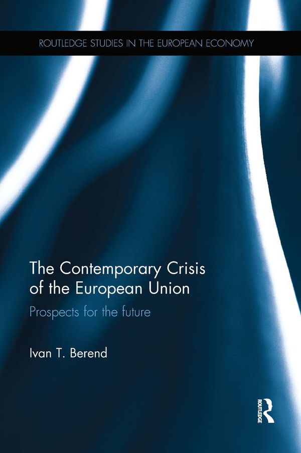 The Contemporary Crisis of the European Union | 1:a upplagan