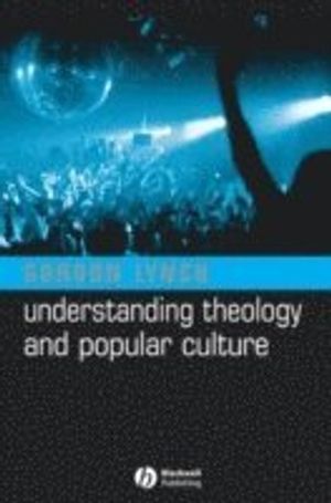 Understanding Theology and Popular Culture | 1:a upplagan