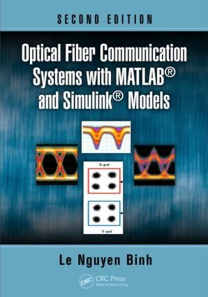 Optical Fiber Communication Systems with MATLAB® and Simulink® Models | 2:a upplagan