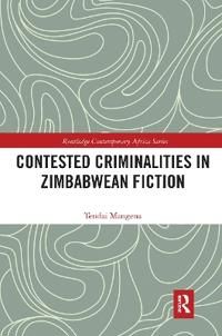 Contested Criminalities in Zimbabwean Fiction