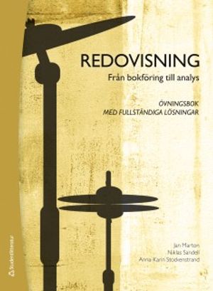 Redovisning - Övningsbok med fullständiga lösningar | 3:e upplagan