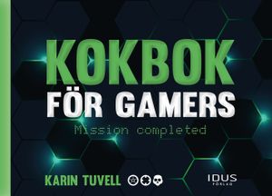 kokbok för gamers: Mission completed