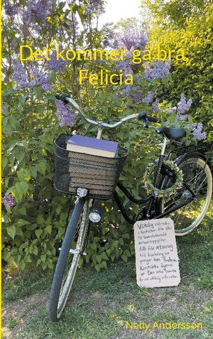 Det kommer gå bra, Felicia | 1:a upplagan