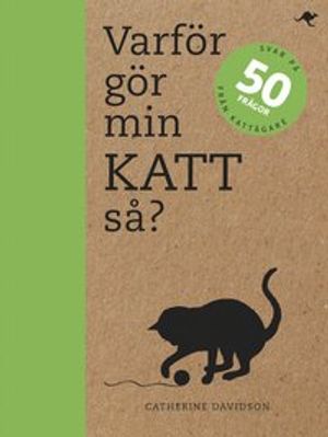 Varför gör min katt så? | 1:a upplagan