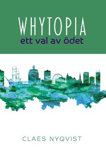 Whytopia - ett val av ödet?