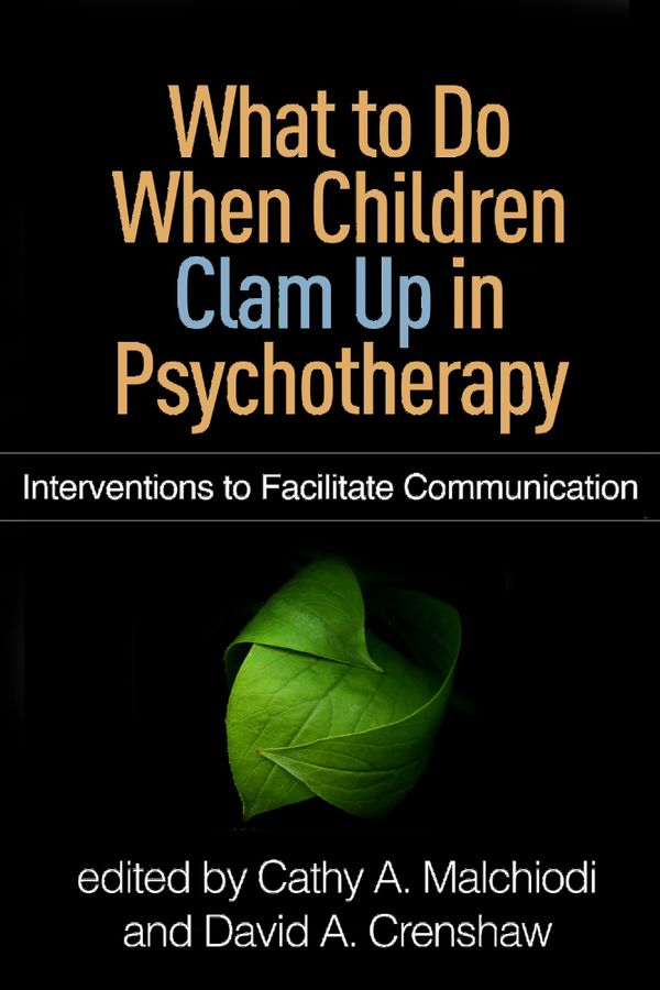 What to Do When Children Clam Up in Psychotherapy | 1:a upplagan