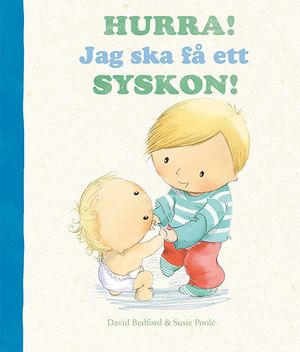 Hurra! Jag ska få ett syskon! | 1:a upplagan