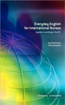 Everyday English for International Nurses : A Guide to Working in the UK | 2:a upplagan