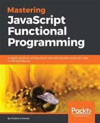 Mastering JavaScript Functional Programming | 0:e upplagan