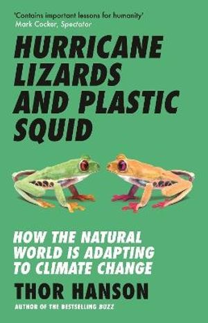 Hurricane Lizards and Plastic Squid