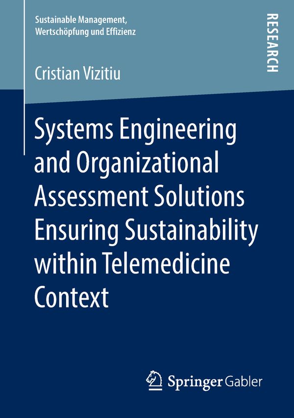 Systems Engineering and Organizational Assessment Solutions Ensuring Sustainability within Telemedicine Context | 1:a upplagan