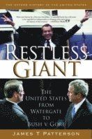 Restless giant - the united states from watergate to bush vs. gore