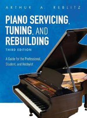 Piano Servicing, Tuning, and Rebuilding | 3:e upplagan