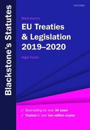 Blackstone's EU Treaties & Legislation 2019-2020 | 30:e upplagan