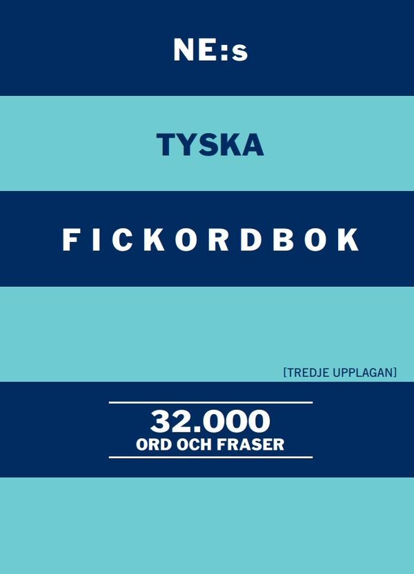 NE:s tyska fickordbok : Tysk-svensk Svensk-tysk 32000 ord och fraser | 3:e upplagan