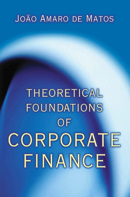 Theoretical Foundations of Corporate Finance | 0:e upplagan
