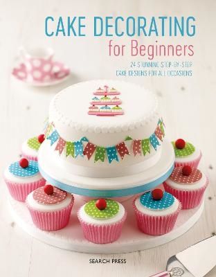 Cake Decorating for Beginners | 0:e upplagan