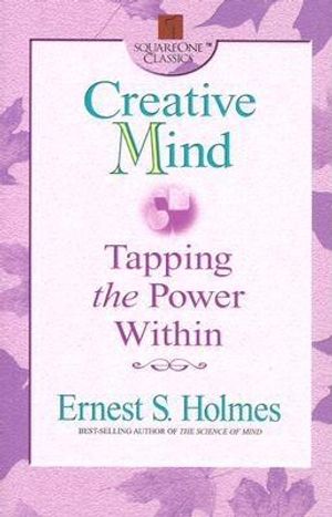 Creative Mind: Tapping The Power Within (Reissue)