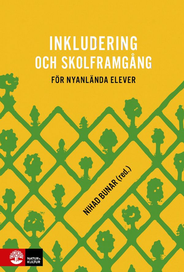 Inkludering och skolframgång för nyanlända elever | 1:a upplagan