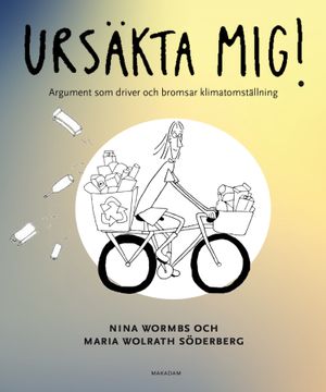 Ursäkta mig! Argument som driver och bromsar klimatomställning