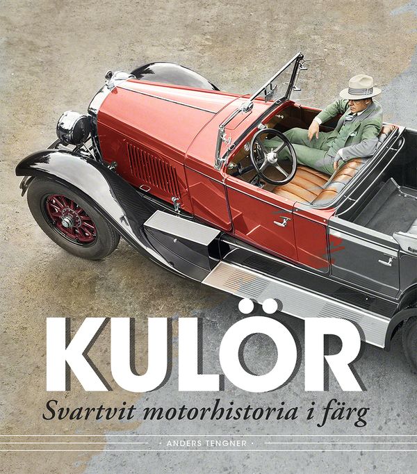 Kulör - sn svartvit motorhistoria i färg | 1:a upplagan