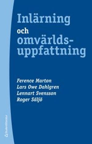 Inlärning och omvärldsuppfattning : En bok om den studerande människan | 4:e upplagan