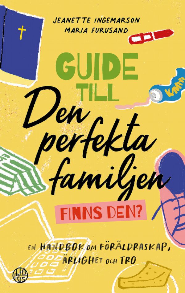 Guide till den perfekta familjen - finns den? | 0:e upplagan
