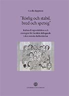 ”Rörlig och stabil, bred och spetsig” - Kulturell reproduktion och strategier för breddat deltagande i den svenska kulturskolan