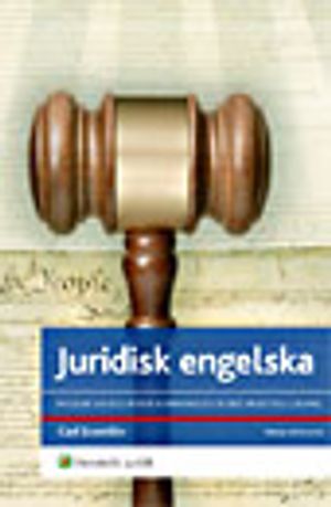 Juridisk engelska : modern affärsjuridisk kommunikation med praktiska exempel | 3:e upplagan