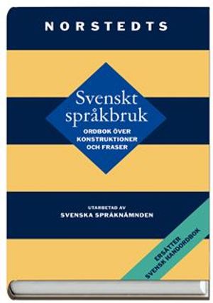 Svenskt språkbruk - ordbok över konstruktioner och fraser av Svenska språknämnden | 1:a upplagan