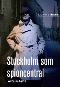 Stockholm som spioncentral | 1:a upplagan