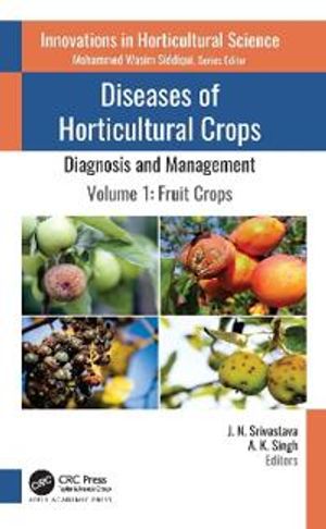 Diseases of Horticultural Crops: Diagnosis and Management | 1:a upplagan