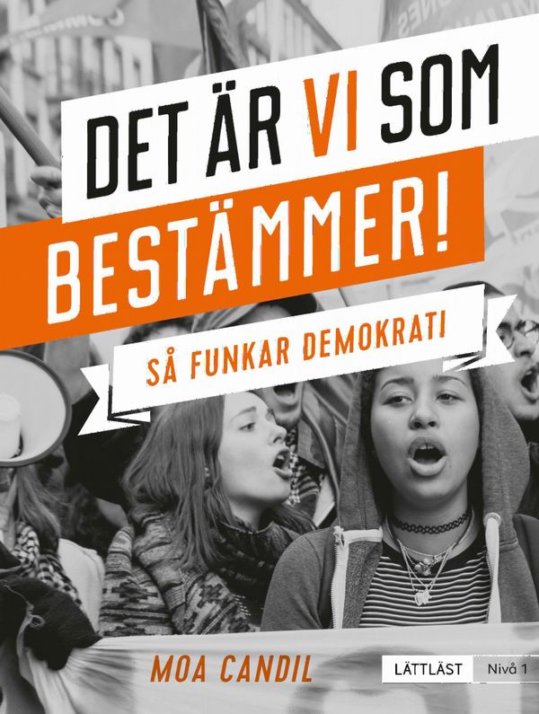 Det är vi som bestämmer! - Så funkar demokrati (lättläst) Nivå 1 | 0:e upplagan