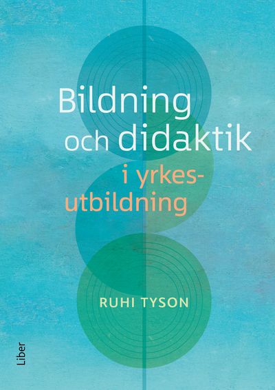 Bildning och didaktik i yrkesutbildning | 1:a upplagan