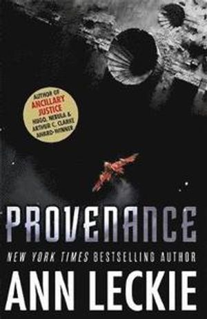 Provenance - a new novel set in the world of the hugo, nebula and arthur c.