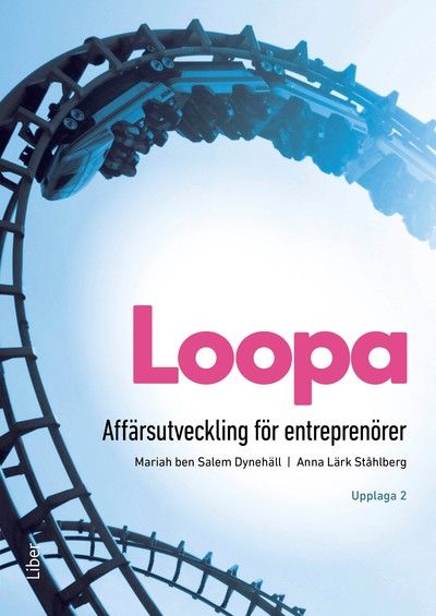 Loopa : affärsutveckling för entreprenörer | 2:a upplagan