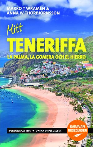 Mitt Teneriffa : La Palma, La Gomera och El Hierro | 1:a upplagan