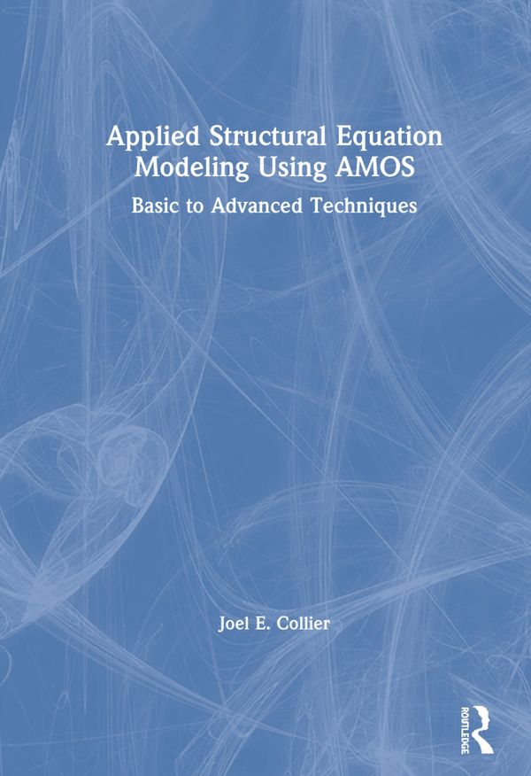 Applied Structural Equation Modeling using AMOS | 1:a upplagan