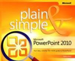 Microsoft PowerPoint 2010 Plain & Simple | 1:a upplagan