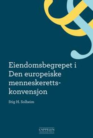 Eiendomsbegrepet i den europeiske menneskerettskonvensjon