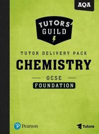 Tutors' Guild AQA GCSE (9-1) Chemistry Foundation Tutor Delivery Pack | 0:e upplagan